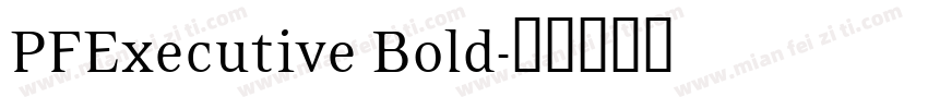 PFExecutive Bold字体转换